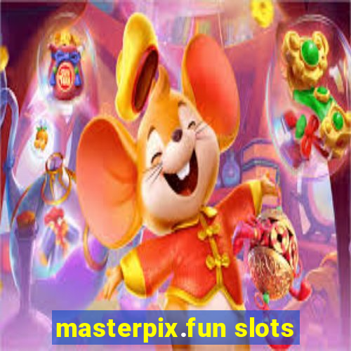 masterpix.fun slots